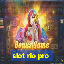 slot rio pro